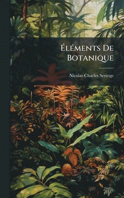 ÃlÃ(c)ments De Botanique