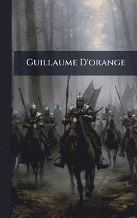bokomslag Guillaume D'orange