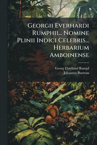 bokomslag Georgii Everhardi Rumphii... Nomine Plinii Indici Celebris... Herbarium Amboinense