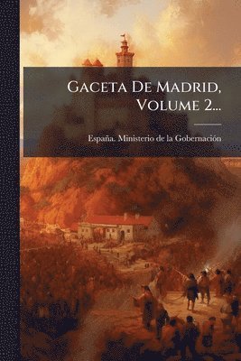 bokomslag Gaceta De Madrid, Volume 2...