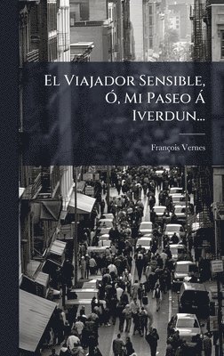 bokomslag Viajador Sensible, Ã", Mi Paseo Ã Iverdun...