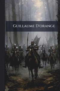 bokomslag Guillaume D'orange