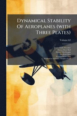 bokomslag Dynamical Stability Of Aeroplanes (with Three Plates)