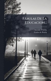 bokomslag Fàbulas De La Educacion...