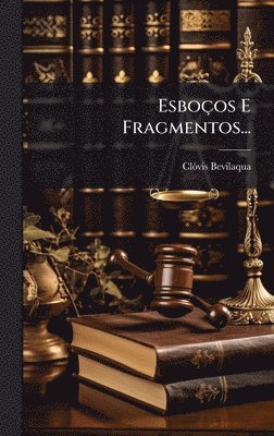 bokomslag Esboços E Fragmentos...