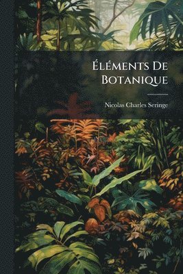 bokomslag Ã¿lÃ(c)ments De Botanique