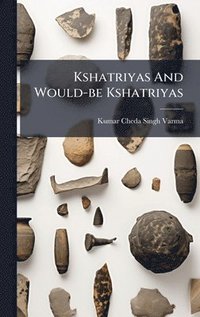bokomslag Kshatriyas And Would-be Kshatriyas