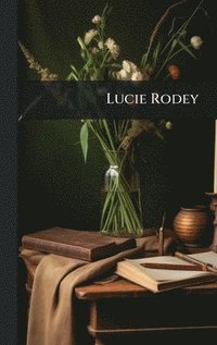 bokomslag Lucie Rodey