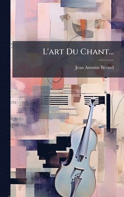 bokomslag L'art Du Chant...