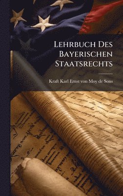 bokomslag Lehrbuch Des Bayerischen Staatsrechts