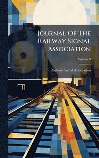bokomslag Journal Of The Railway Signal Association