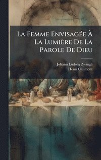bokomslag Femme EnvisagÃ(c)e Ã¿ La Lumière De La Parole De Dieu