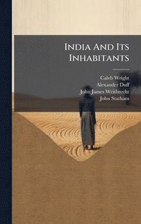 bokomslag India And Its Inhabitants