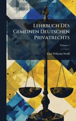 Lehrbuch Des Gemeinen Deutschen Privatrechts