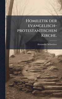 bokomslag Homiletik der evangelisch-protestantischen Kirche.