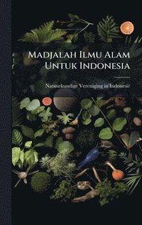 bokomslag Madjalah Ilmu Alam Untuk Indonesia