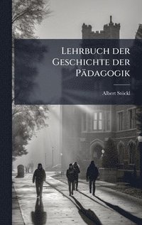bokomslag Lehrbuch der Geschichte der Pädagogik