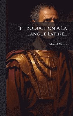 bokomslag Introduction A La Langue Latine...