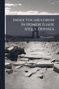 bokomslag Index Vocabulorum In Homeri Iliade Atque Odyssea
