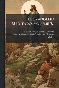 bokomslag Evangelio Meditado, Volume 5...