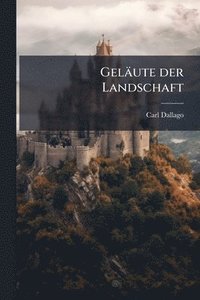 bokomslag Geläute der Landschaft