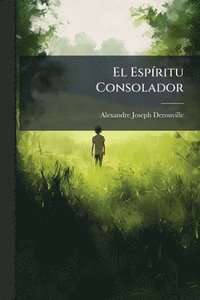 bokomslag El EspÃ-ritu Consolador