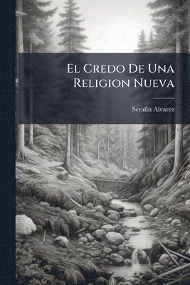 bokomslag Credo De Una Religion Nueva