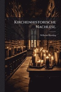 bokomslag Kirchenhistorische Nachlese.