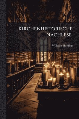 bokomslag Kirchenhistorische Nachlese.