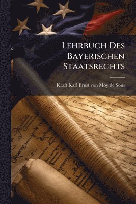 bokomslag Lehrbuch Des Bayerischen Staatsrechts
