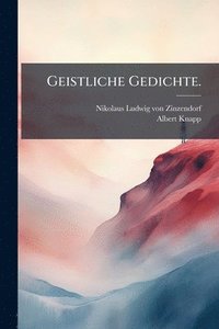 bokomslag Geistliche Gedichte.
