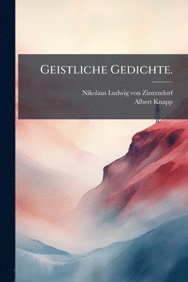 bokomslag Geistliche Gedichte.