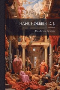 bokomslag Hans Holbein D. J.