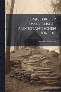 bokomslag Homiletik der evangelisch-protestantischen Kirche.