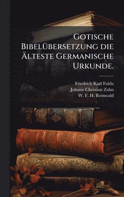 bokomslag Gotische BibelÃ1/4bersetzung die Ã¿lteste Germanische Urkunde.
