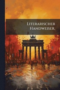 bokomslag Literarischer Handweiser.