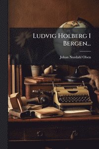 bokomslag Ludvig Holberg I Bergen...
