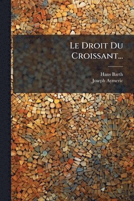bokomslag Droit Du Croissant...