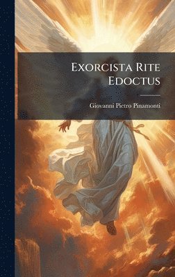 Giovanni Pietro Pinamonti - Exorcista Rite Edoctus, Inbunden