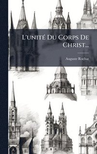 bokomslag L'unitÃ(c) Du Corps De Christ...