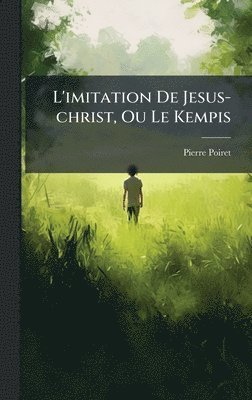 bokomslag L'imitation De Jesus-christ, Ou Le Kempis