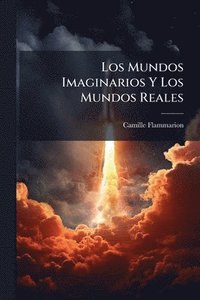 bokomslag Mundos Imaginarios Y Los Mundos Reales