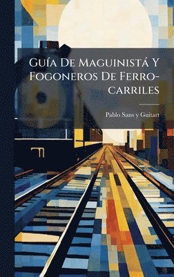 bokomslag GuÃ-a De Maguinistà Y Fogoneros De Ferro-carriles