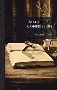 bokomslag Manuel Des Confesseurs