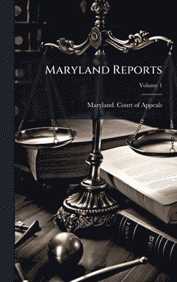 bokomslag Maryland Reports