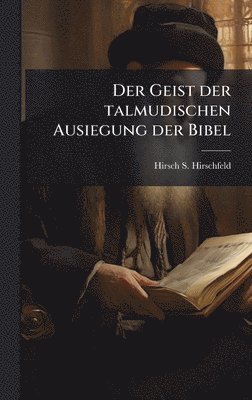 bokomslag Geist der talmudischen Ausiegung der Bibel