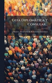 bokomslag GuÃ-a Diplomàtica Y Consular...