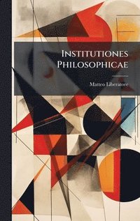 bokomslag Institutiones Philosophicae