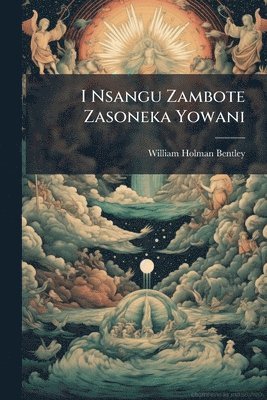 bokomslag I Nsangu Zambote Zasoneka Yowani