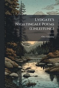 bokomslag Lydgate's Nightingale Poems (einleitung)